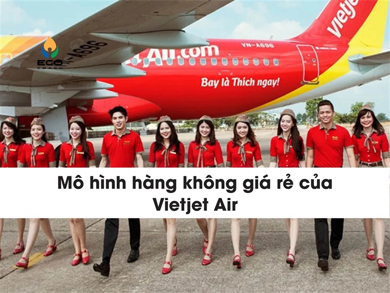 Mô hình hàng không giá rẻ của Vietjet Air